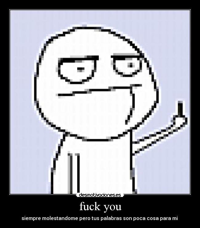 fuck you - 
