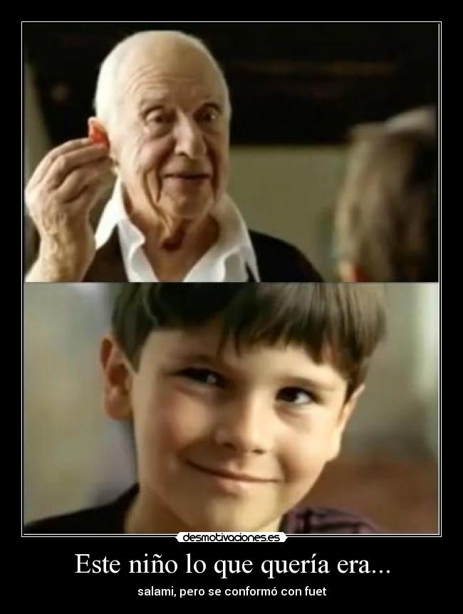 Este niño lo que quería era... - salami, pero se conformó con fuet