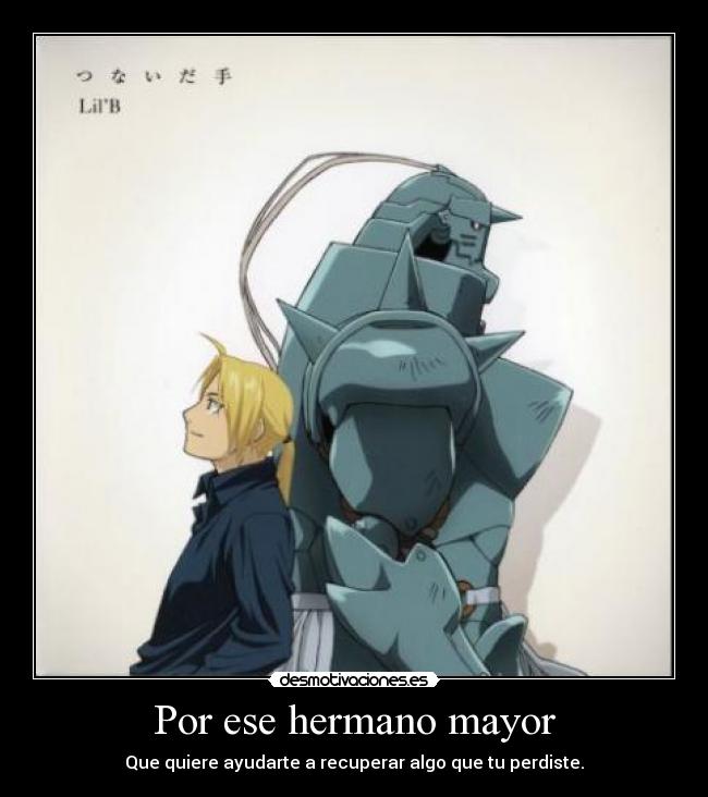 Por ese hermano mayor -