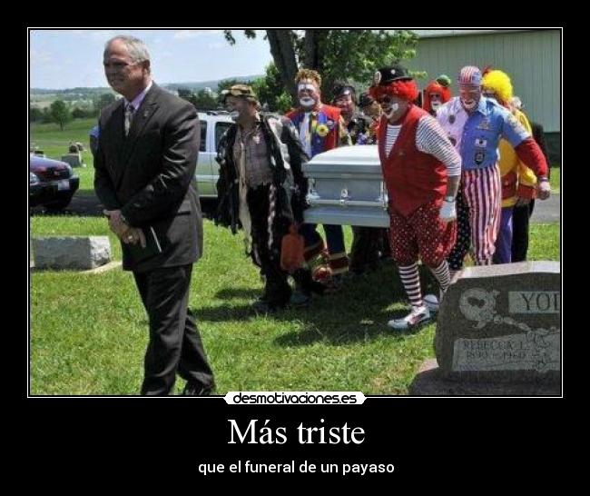 Más triste -