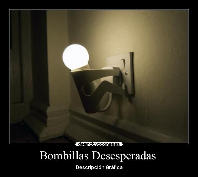 Bombillas Desesperadas -