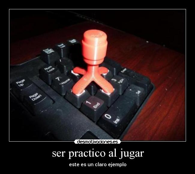 ser practico al jugar -