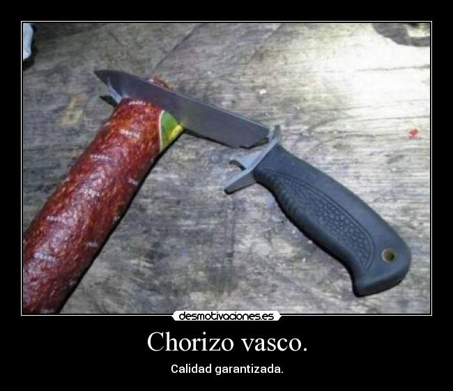 Chorizo vasco. - Calidad garantizada.