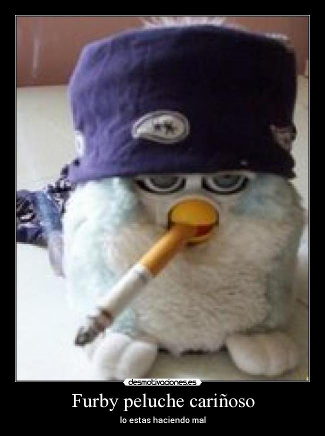 Furby peluche cariñoso - lo estas haciendo mal