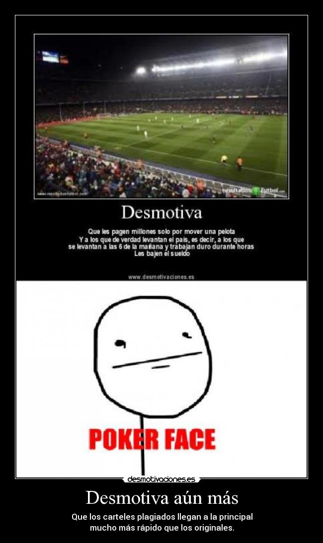 Desmotiva aún más -