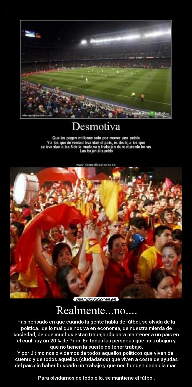 Realmente...no.... -