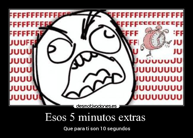 Esos 5 minutos extras  - 