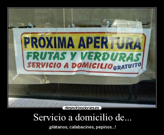 Servicio a domicilio de... - 