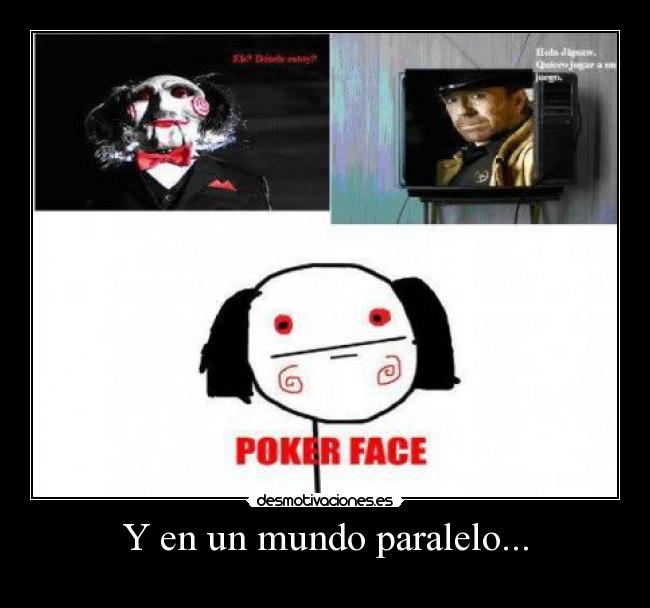 Y en un mundo paralelo... -