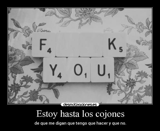 Estoy hasta los cojones - 