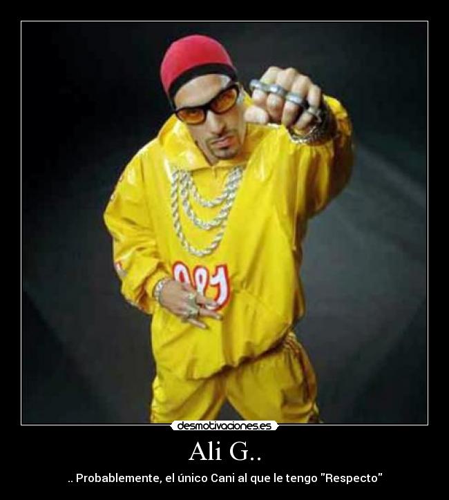 Ali G.. -