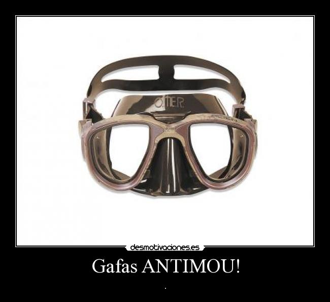 Gafas ANTIMOU! - .