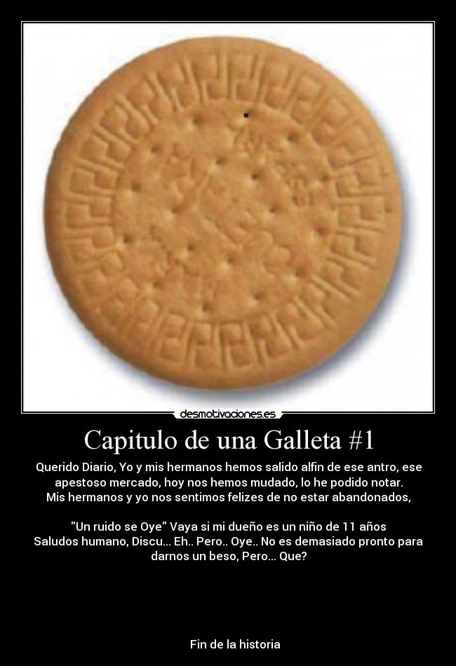 Capitulo de una Galleta #1 - 