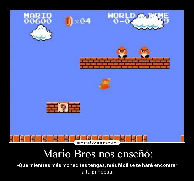 Mario Bros nos enseñó: - 