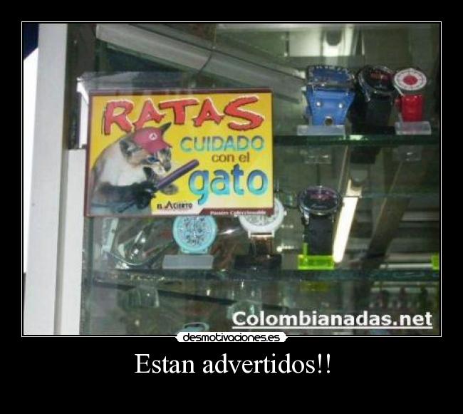Estan advertidos!! -