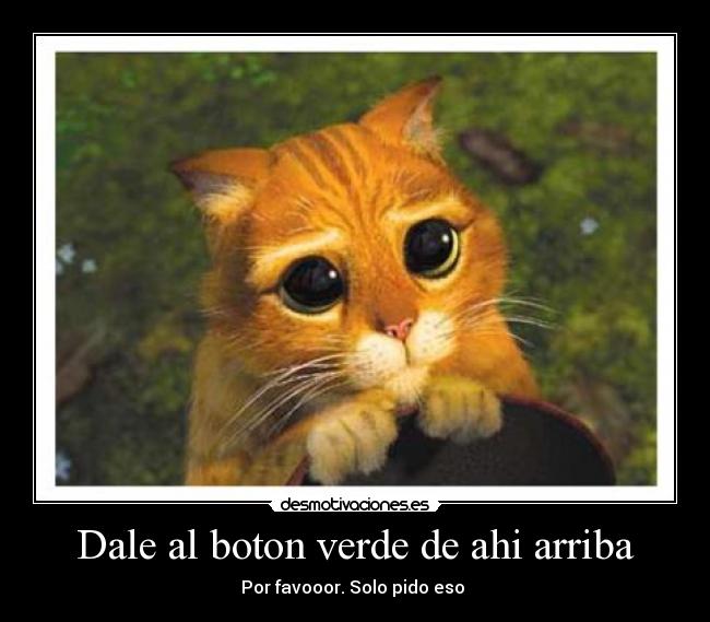 Dale al boton verde de ahi arriba - Por favooor. Solo pido eso