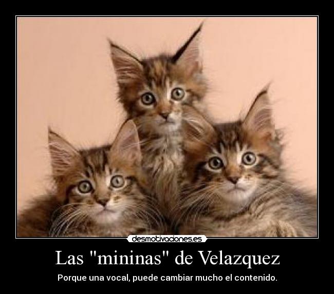 Las mininas de Velazquez - Porque una vocal, puede cambiar mucho el contenido.