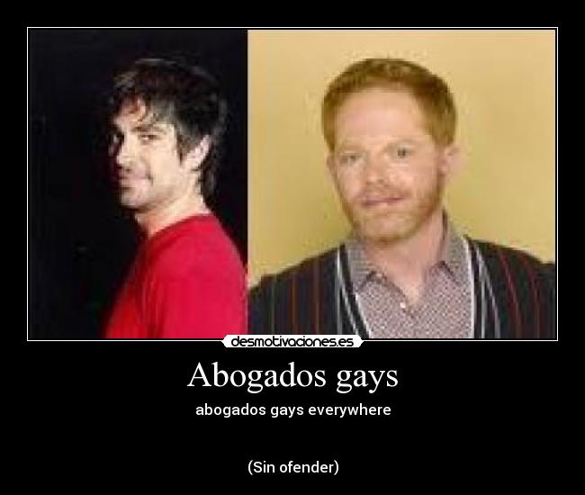 Abogados gays - abogados gays everywhere


(Sin ofender)