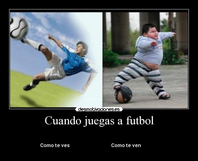 Cuando juegas a futbol - 