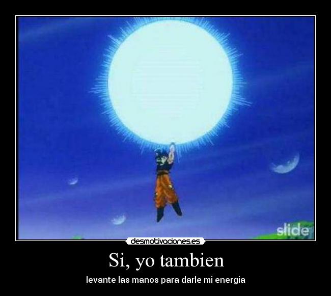 carteles goku genkidama desmotivaciones