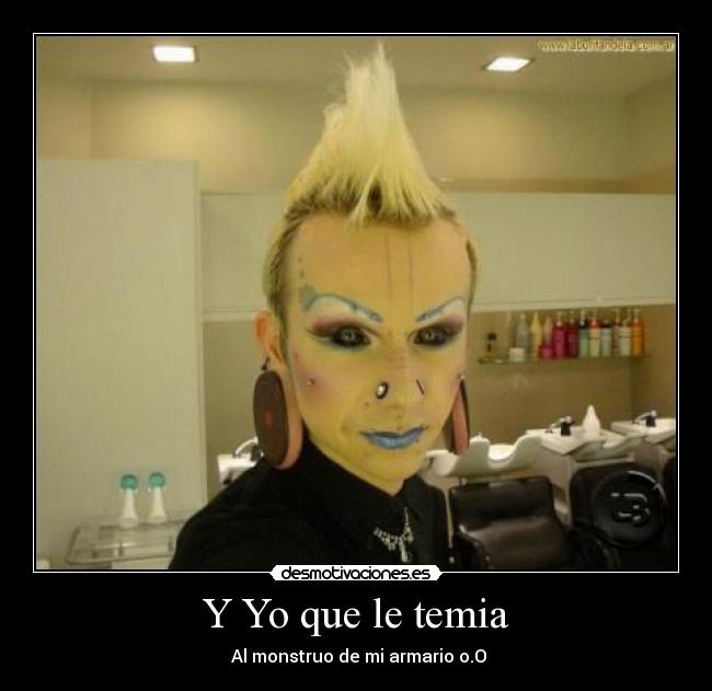 Y Yo que le temia -