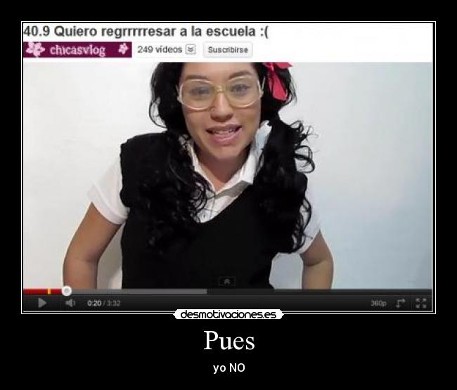 Pues - yo NO