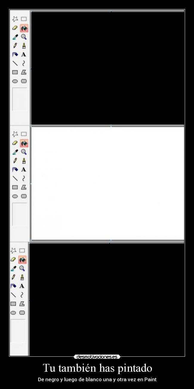 Tu también has pintado - De negro y luego de blanco una y otra vez en Paint