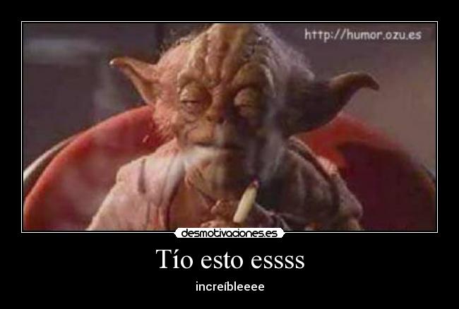 Tío esto essss - 
