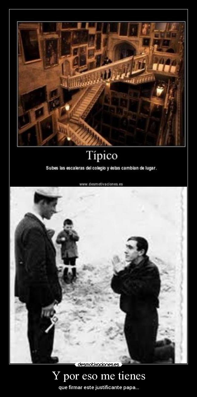 Y por eso me tienes -