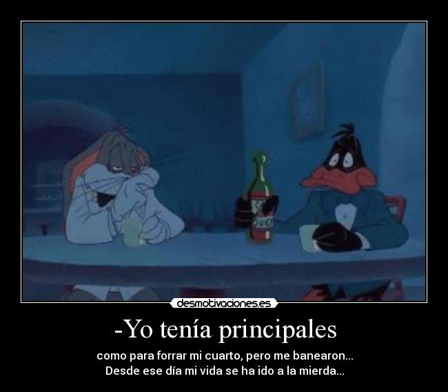 -Yo tenía principales - 