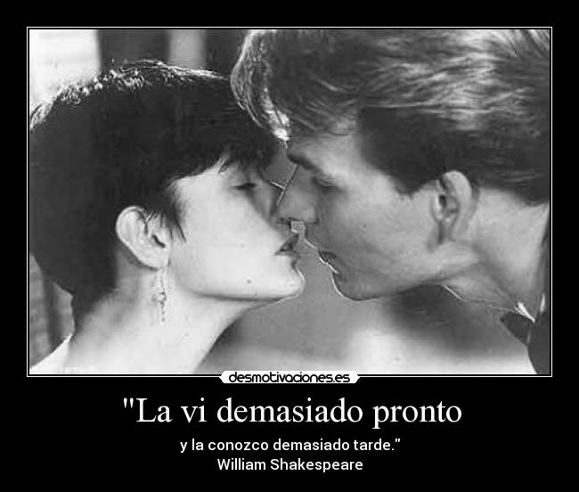 La vi demasiado pronto -