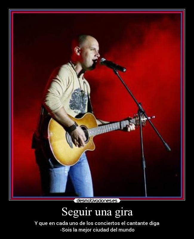 Seguir una gira -