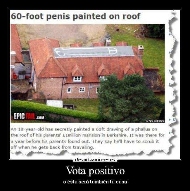 Vota positivo - o ésta será también tu casa