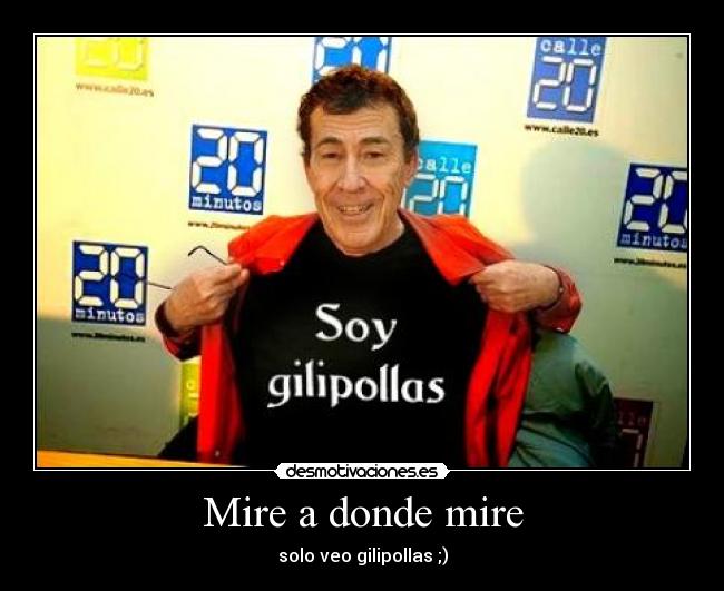 Mire a donde mire - 