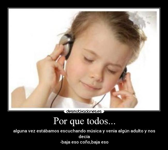 Por que todos... -