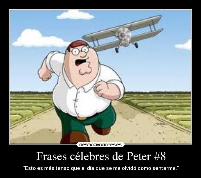 Frases célebres de Peter #8 -