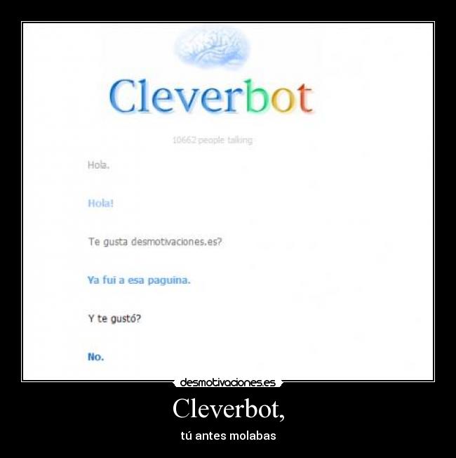 carteles cleverbot desmotivaciones desmotivaciones