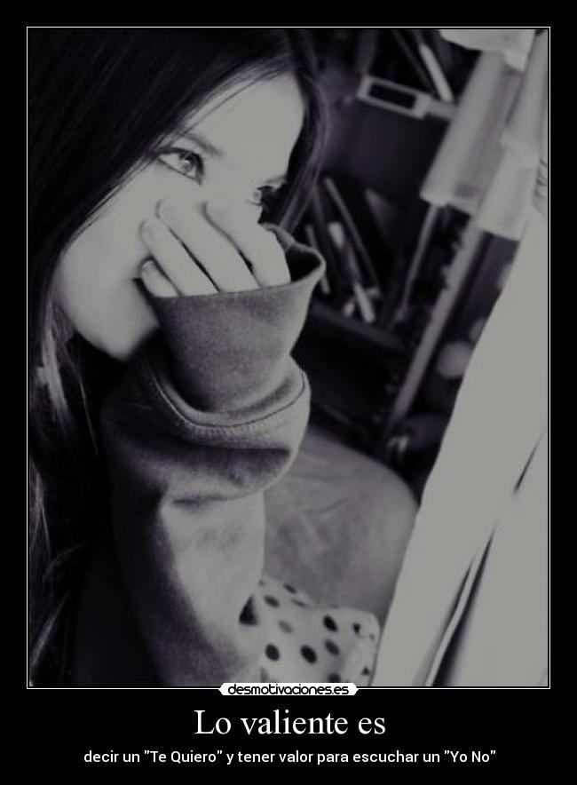 Lo valiente es - 
