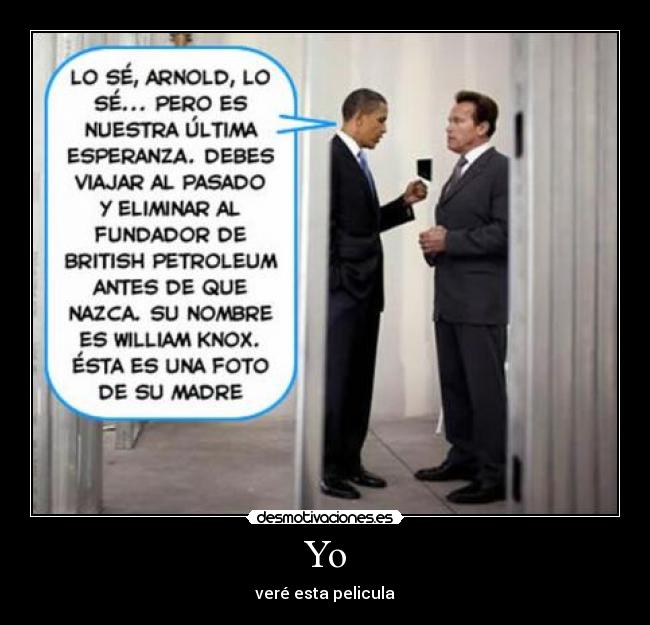 Yo - veré esta pelicula