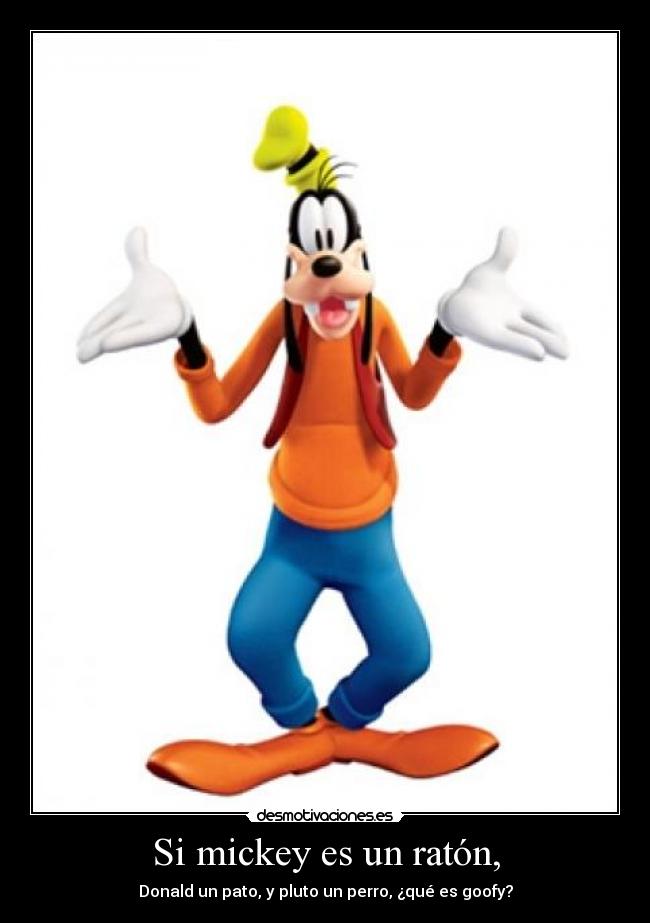 carteles goofy desmotivaciones