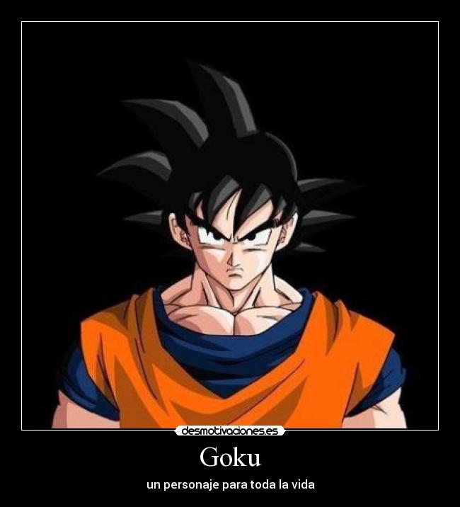 Goku - un personaje para toda la vida