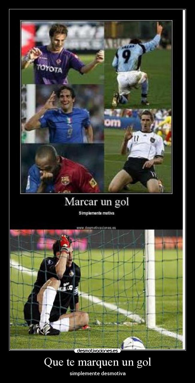 Que te marquen un gol - simplemente desmotiva