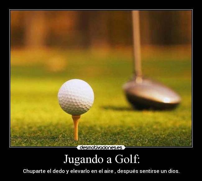 carteles golf desmotivaciones