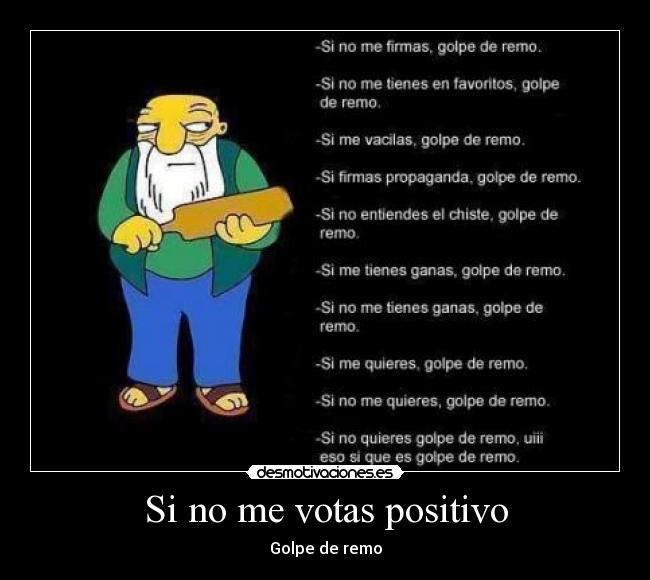 Si no me votas positivo - 