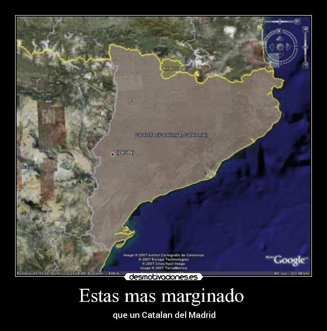 Estas mas marginado  - que un Catalan del Madrid