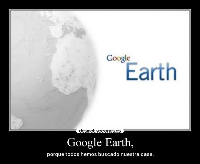 Google Earth, -