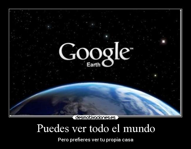 Puedes ver todo el mundo - 