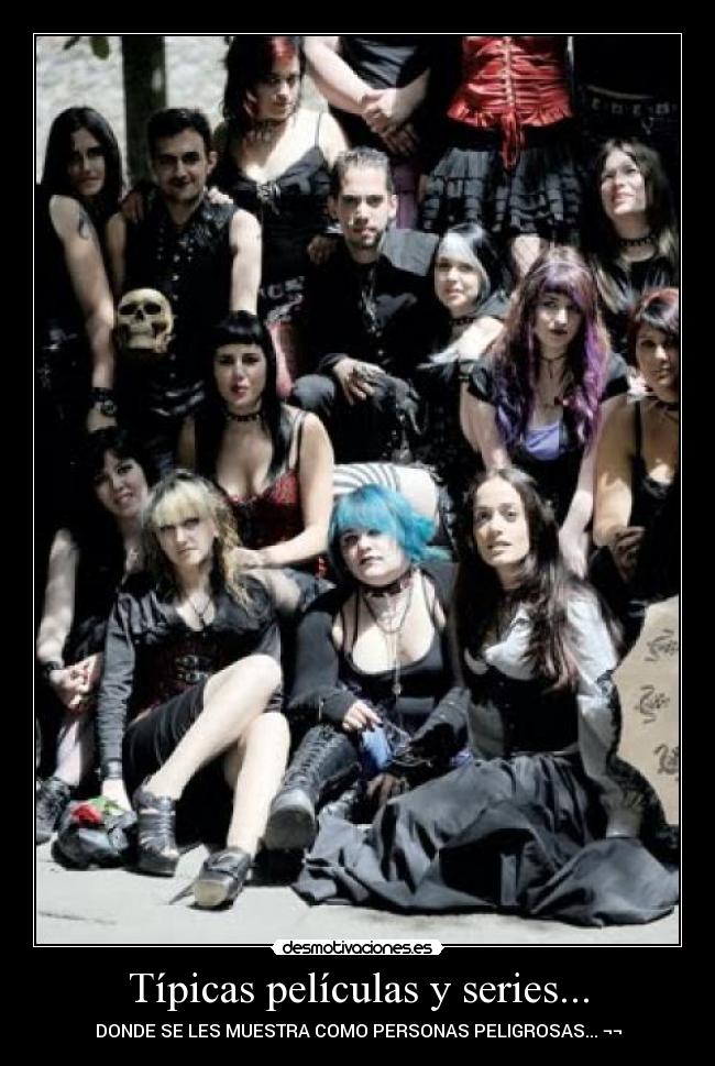 Típicas películas y series... - DONDE SE LES MUESTRA COMO PERSONAS PELIGROSAS... ¬¬