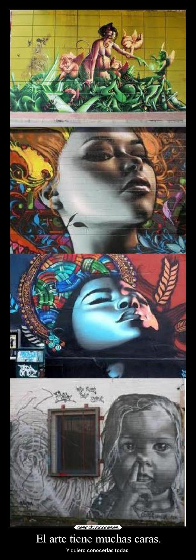 El arte tiene muchas caras. - 