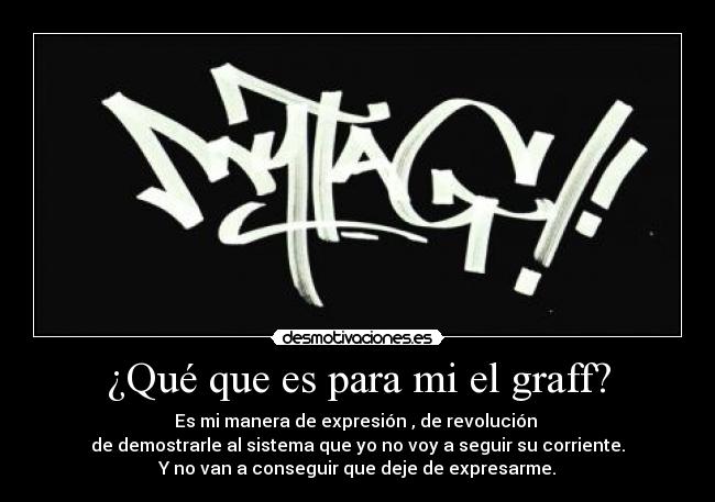 ¿Qué que es para mi el graff? -